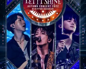 CNBLUE、5年ぶりに開催された日本ツアーから、“神セトリ”となった『CNBLUE AUTUMN CONCERT 2022 ~LET IT SHINE~ @NIPPON BUDOKAN』 のDVD/BDリリースが決定！
