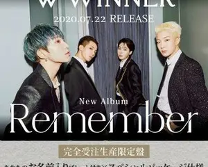 世界20ヶ国の配信チャートで1位を獲得した “WINNER”最新アルバム『Remember』の国内盤が7/22にリリース決定!! 新曲日本語バージョン初収録でWINNER初の完全受注生産限定”あなたのお名前入りプレート付き”スペシャルパッケージ仕様!!