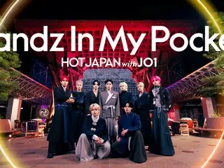 HOT JAPAN with JO1第6弾「石川・金沢」鼓門、ひがし茶屋街、金沢21世紀美術館 名所での新アレンジ「Handz In My Pocket ✕ KANAZAWA」公開！