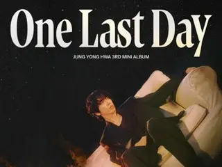 「CNBLUE」ジョン・ヨンファ、7月にソロアルバム引っ提げカムバック…3rdミニアルバム「One Last Day」発売